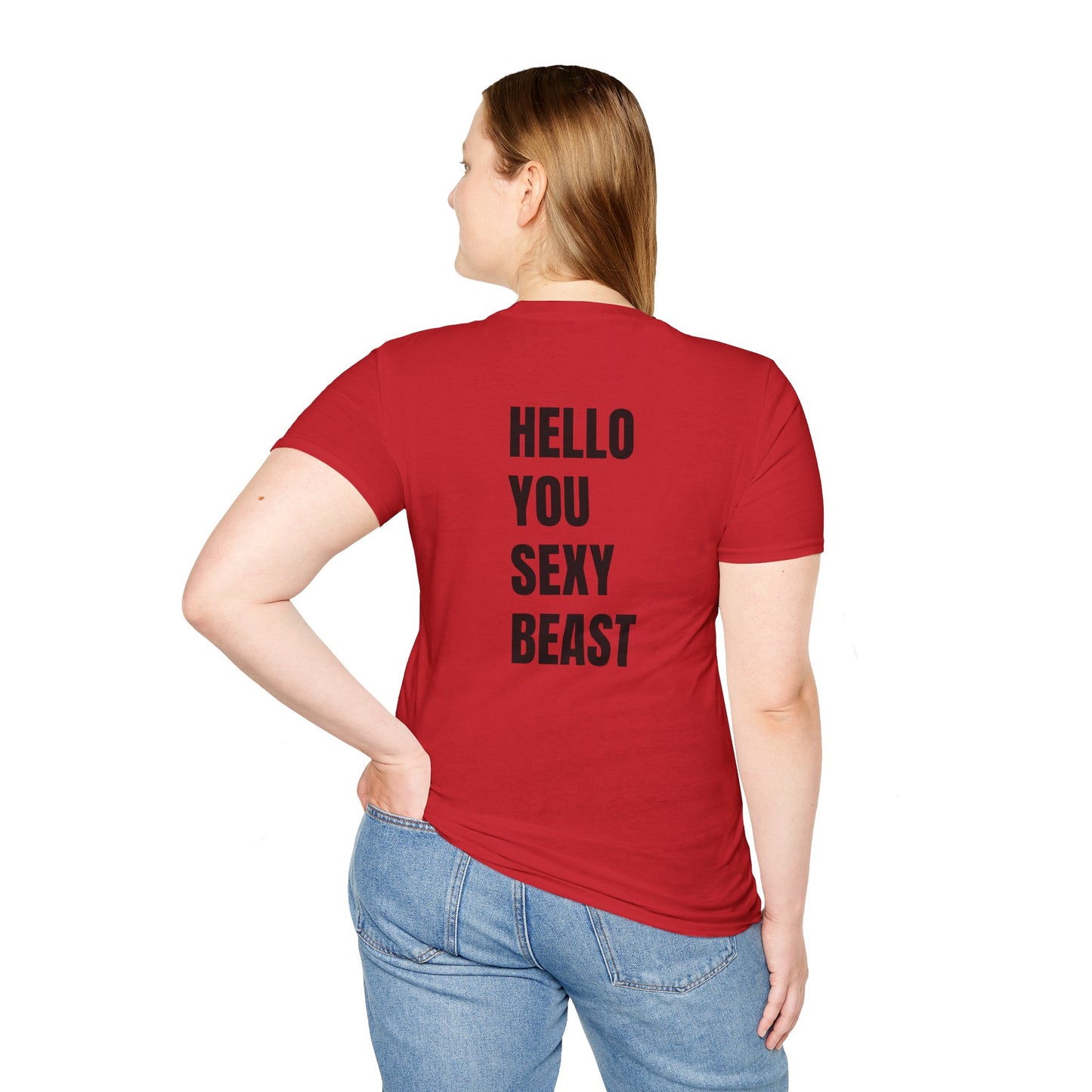 HELLO YOU SEXY BEAST T-SHIRT