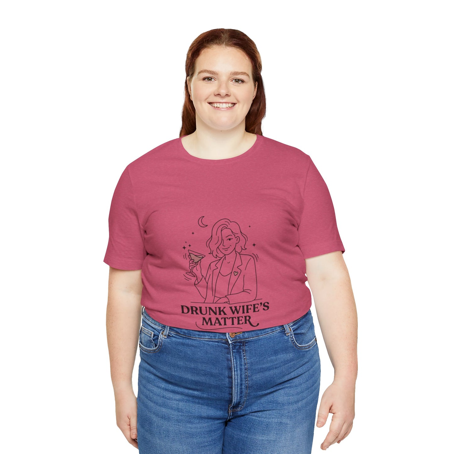Drunk Wife's Matter Tee
