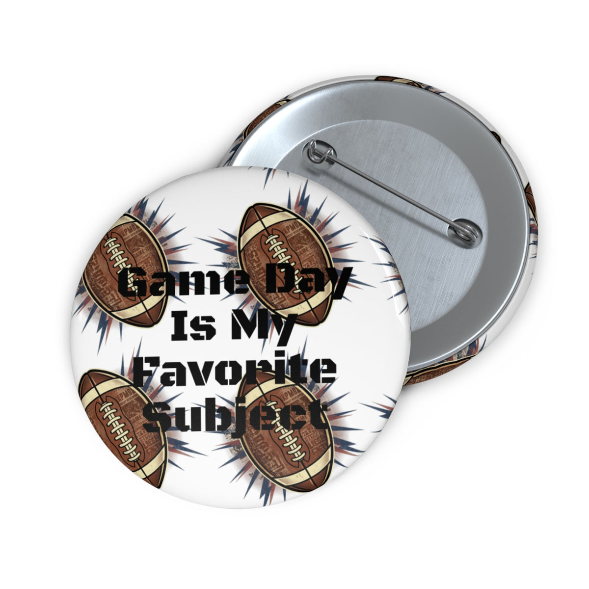 Custom Pin Button — “Game Day Is My Favorite Subject” Football Fan Badge