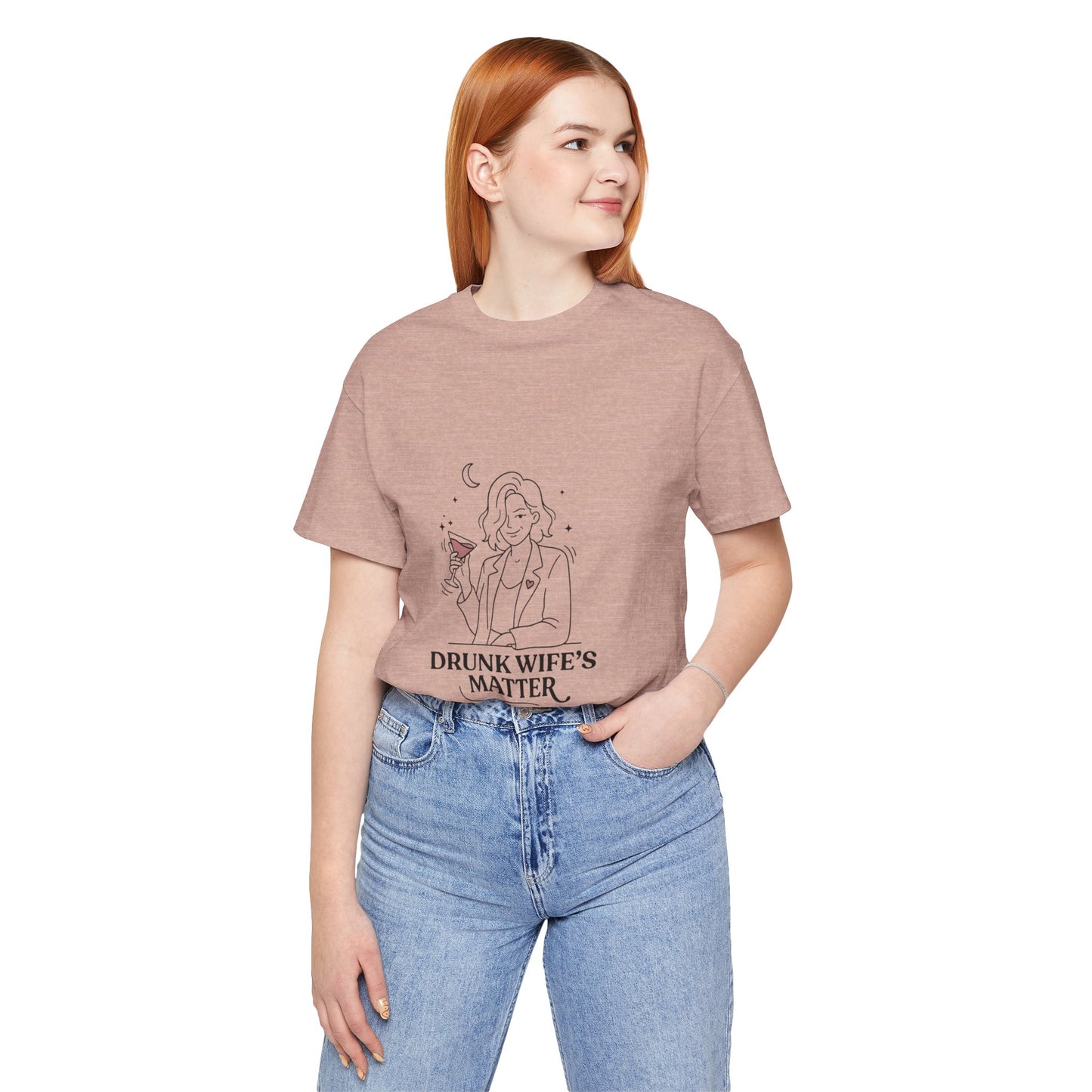 Drunk Wife's Matter Tee