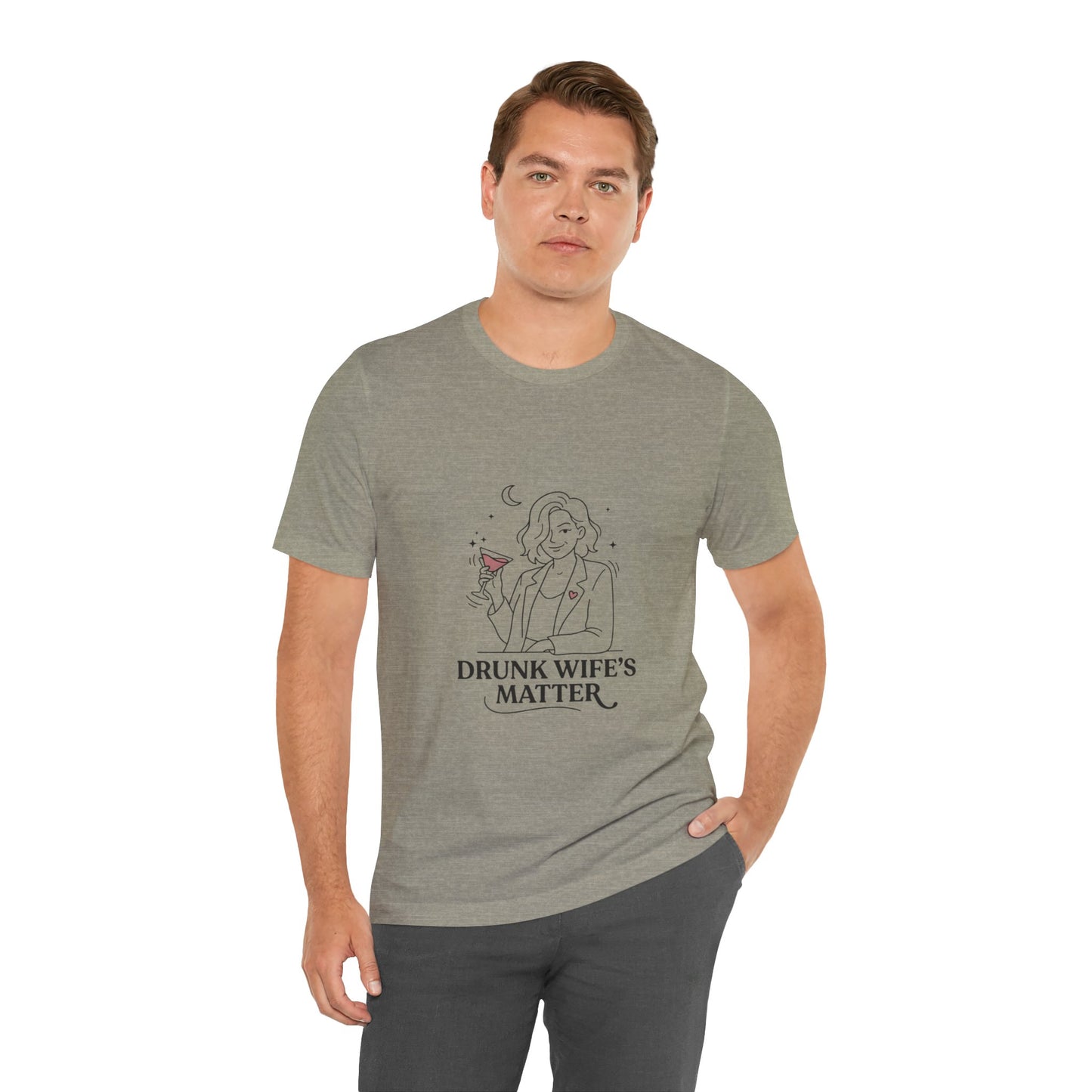 Drunk Wife's Matter Tee