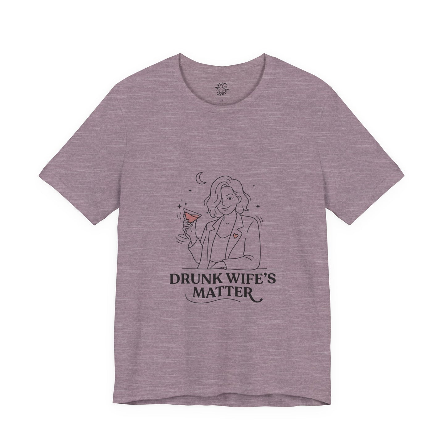 Drunk Wife's Matter Tee