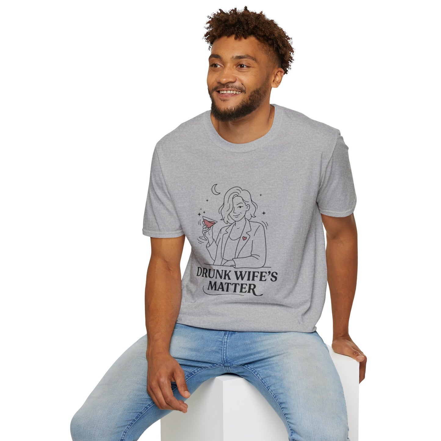 Drunk Wife’s Matter T-Shirt —  Graphic Tee