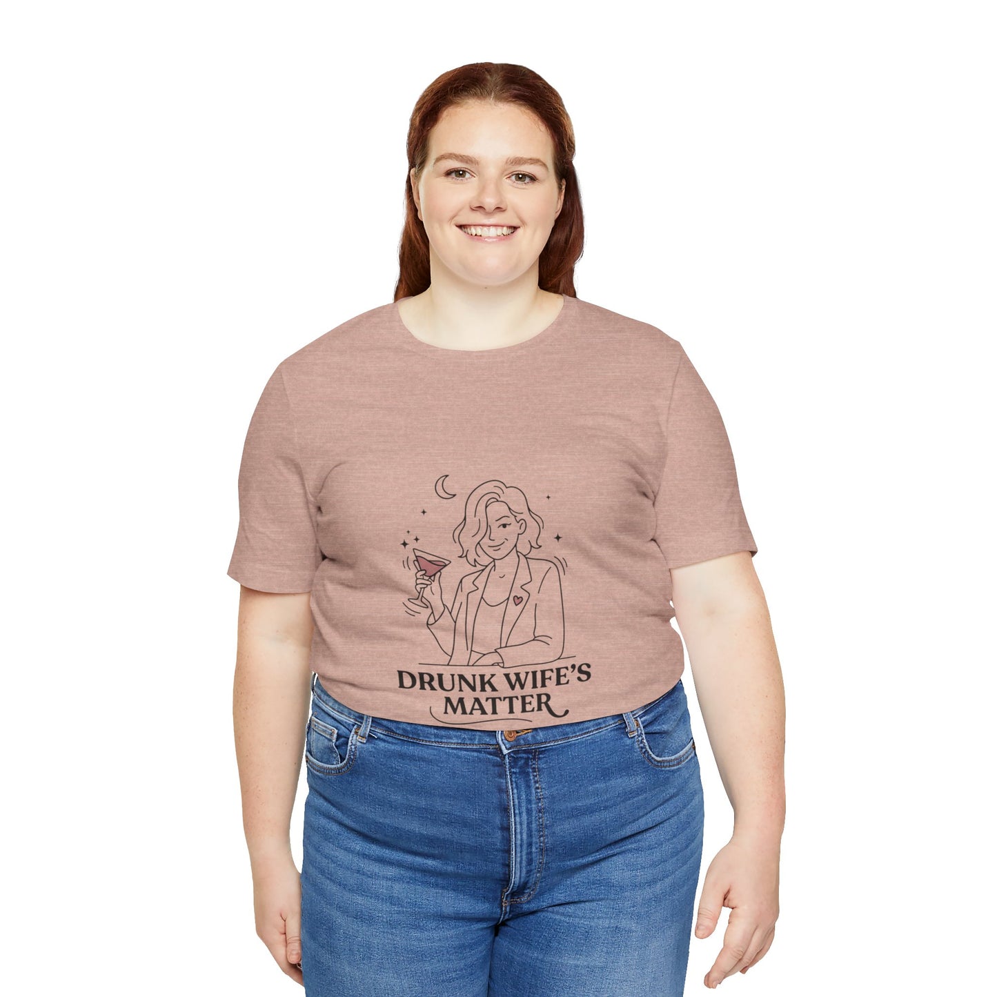 Drunk Wife's Matter Tee