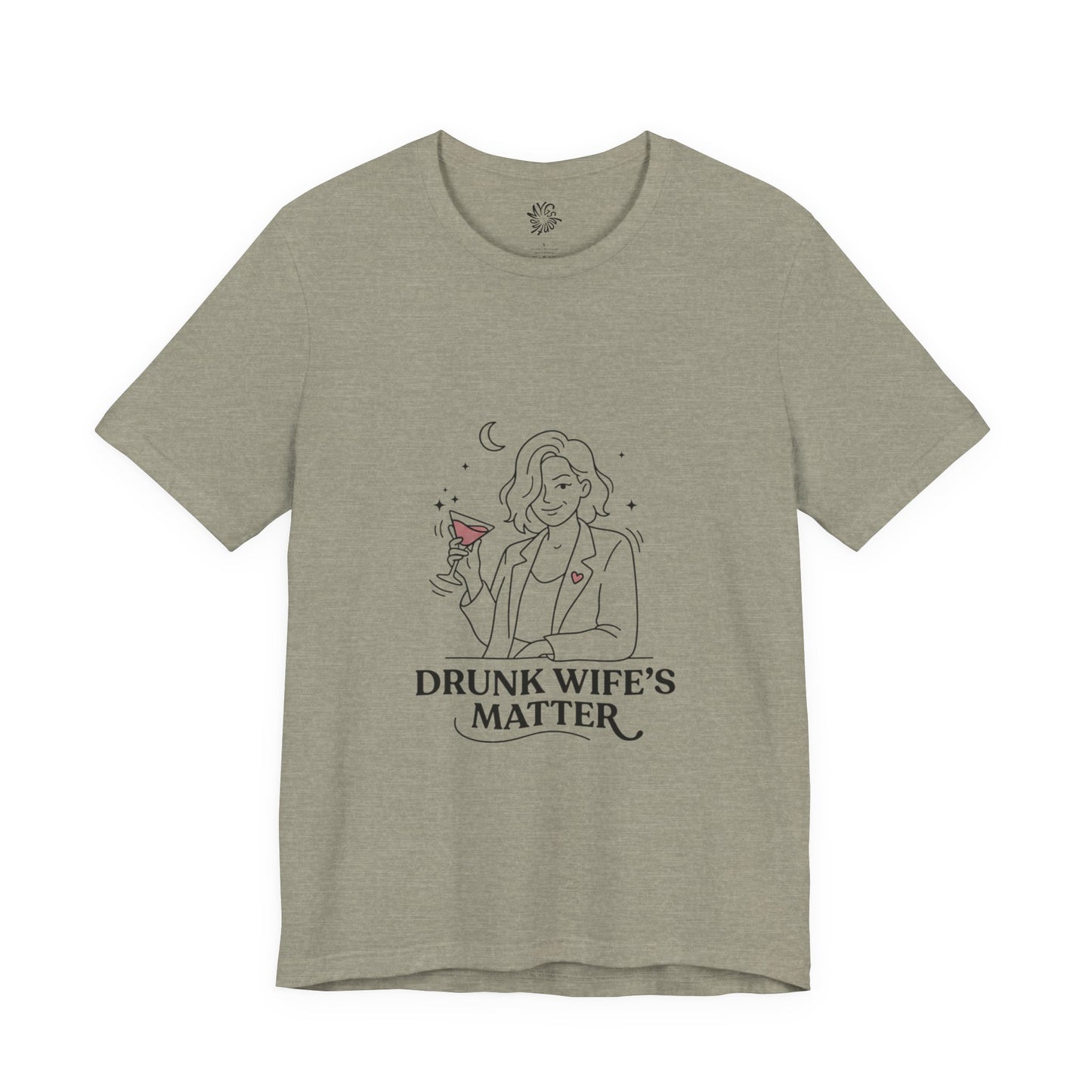 Drunk Wife's Matter Tee