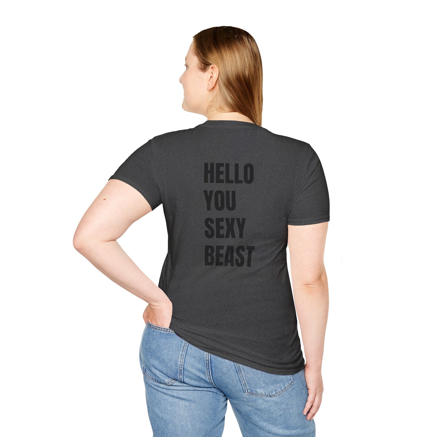 HELLO YOU SEXY BEAST T-SHIRT