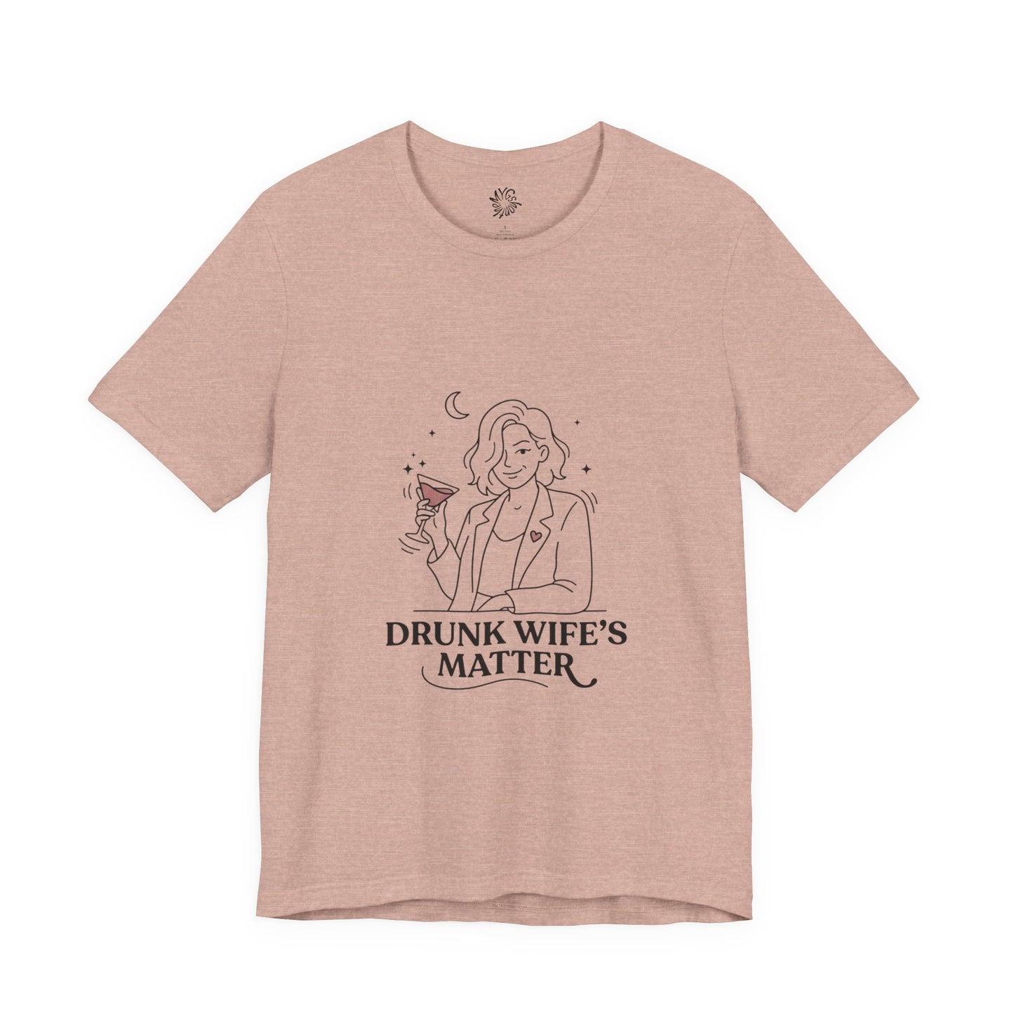 Drunk Wife's Matter Tee