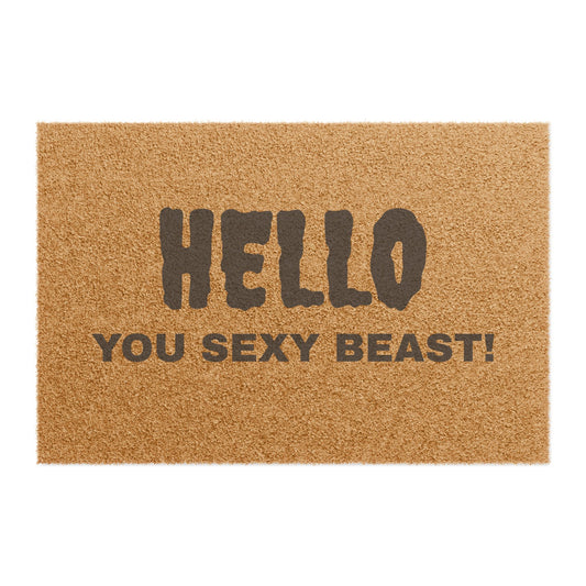 Hello You Sexy Beast Doormat