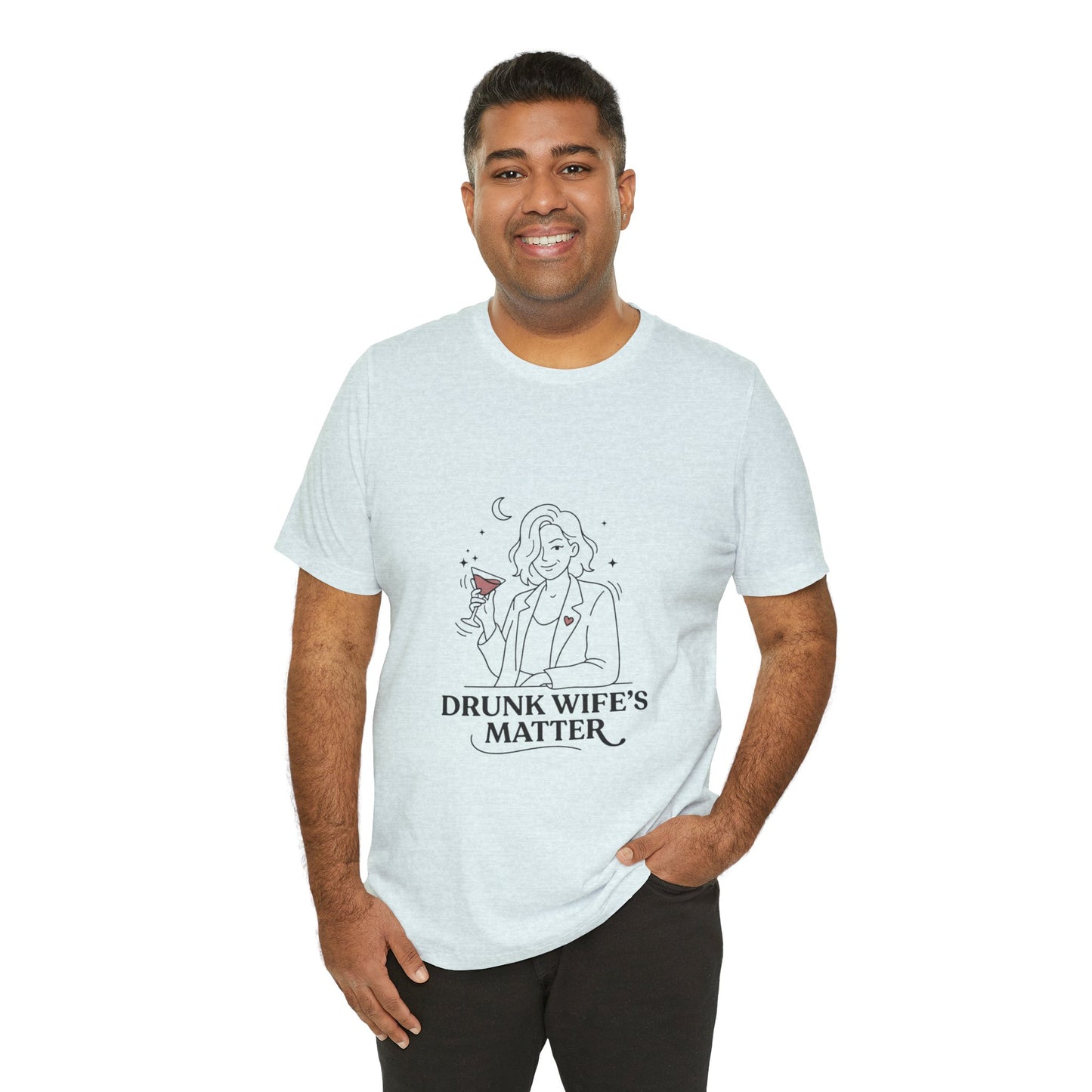 Drunk Wife's Matter Tee